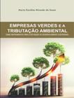 Livro - Empresas Verdes E A Tributacao Ambiental