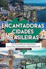 Livro - Encantadoras Cidades Brasileiras - volume 3