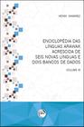 Livro - Enciclopédia das línguas Arawak acrescida de seis novas línguas e dois bancos de dados