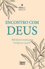 Livro - Encontro com Deus - 365 devocionais para fortalecer sua fé