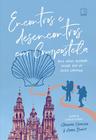 Livro - Encontros e desencontros em Compostela