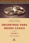 Livro - Encontros para novos casais - volume 2 - Agente