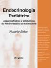 Livro Endocrinologia Pediátrica - Nuvarte Setian
