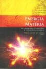 Livro - Energia e matéria da fundamentação conceitual às aplicações tecnológicas