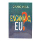 Livro: Enganado, Eu Craig Hill - UDF