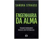 Livro Engenharia da Alma Sandra Strauss