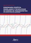 Livro - Engenharia didática, modelagem e tecnologias no ensino de trigonometria : um livro de apoio ao professor