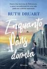 Livro Enquanto Paris Dormia Ruth Druart