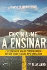 Livro Ensina-me a Ensinar - Experiências de Vida do Controlador da Melhor Joint Venture Nipo-Brasileira - Novo Século