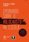 Livro - Ensinando sobre o Holocausto na Escola