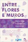 Livro - Entre flores e muros