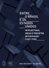 Livro - Entre o Brasil e os Estados Unidos