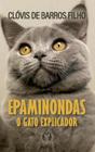 Livro Epaminondas O Gato Explicador Clóvis de Barros Filho