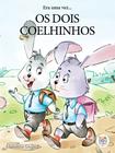 Livro - Era uma vez: os dois coelhinhos