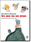 Livro Era uma Vez um Tirano - Ana Maria Machado