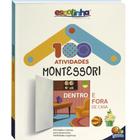 Livro - Escolinha 100 Atividades Montessori