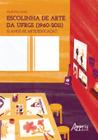 Livro - Escolinha de arte da UFRGS (1960-2011): 51 anos de arte/educação