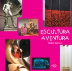 Livro - Escultura aventura