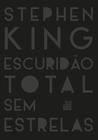 Livro - Escuridão total sem estrelas