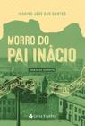 Livro Espírita - Morro de Pai Inácio - Romance Espírita