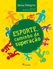 Livro - Esporte, caminho de superação