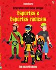 Livro - Esportes e esportes radicais : Brincando com meus amigos