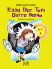 Livro - Essa dor tem outro nome