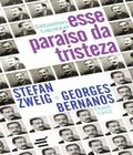 Livro Esse Paraiso Da Tristeza - Stefan Zweig E Georges