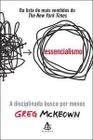 Livro Essencialismo A Disciplinada Busca por Menos Greg McKeown