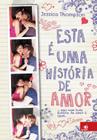 Livro - Esta E Uma Historia De Amor: ...Mas Nem Toda Historia De Amo