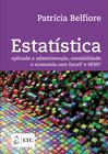 Livro - Estatística - Aplicada à Administração, Contabilidade e Economia com Excel e SPSS