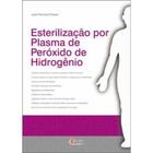 Livro Esterilização Por Plasma De Peróxido De Hidrogênio - Erica