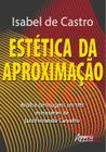 Livro - Estética da aproximação: análise de imagens em três minisséries de luiz fernando carvalho