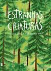 Livro - Estranhas Criaturas