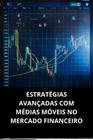 Livro estratégias avançadas com médias móveis no mercado financeiro - DUKE EDITORA