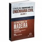 Livro Estruturas De Madeira - Coleção Manuais De Engenharia Civil - 2B