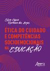 Livro - Ética do cuidado e competências socioemocionais na educação