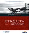 Livro Etiqueta Nos Negocios - Senac Rj