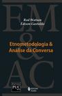 Livro - Etnometodologia e análise da conversa