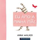 Livro - Eu Amo A Minha Mãe