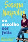 Livro - Eu escolho ser feliz