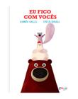 Livro - Eu Fico Com Vocês