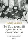 Livro - Eu fui a espiã que amou o comandante