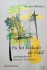 Livro - Eu fui soldado de fidel: A autobiografia de Fidelina González