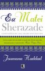 Livro – Eu matei Sherazade