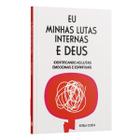 Livro - Eu, Minhas Lutas Internas e Deus