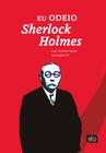 Livro - Eu Odeio Sherlock Holmes