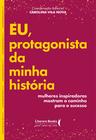 Livro - Eu, protagonista da minha história