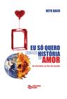 Livro - Eu só quero mais uma história de amor
