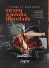 Livro - Eu sou a minha liberdade